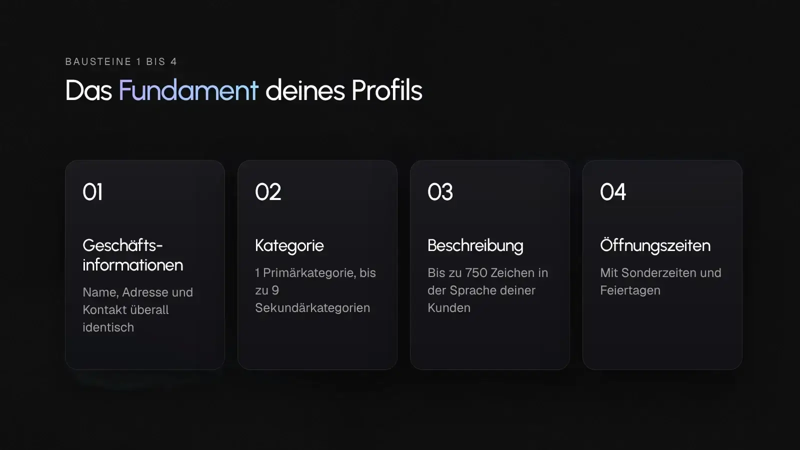 Vier Karten mit den Grundangaben im Google Unternehmensprofil, Geschäftsinformationen, Kategorie, Beschreibung und Öffnungszeiten