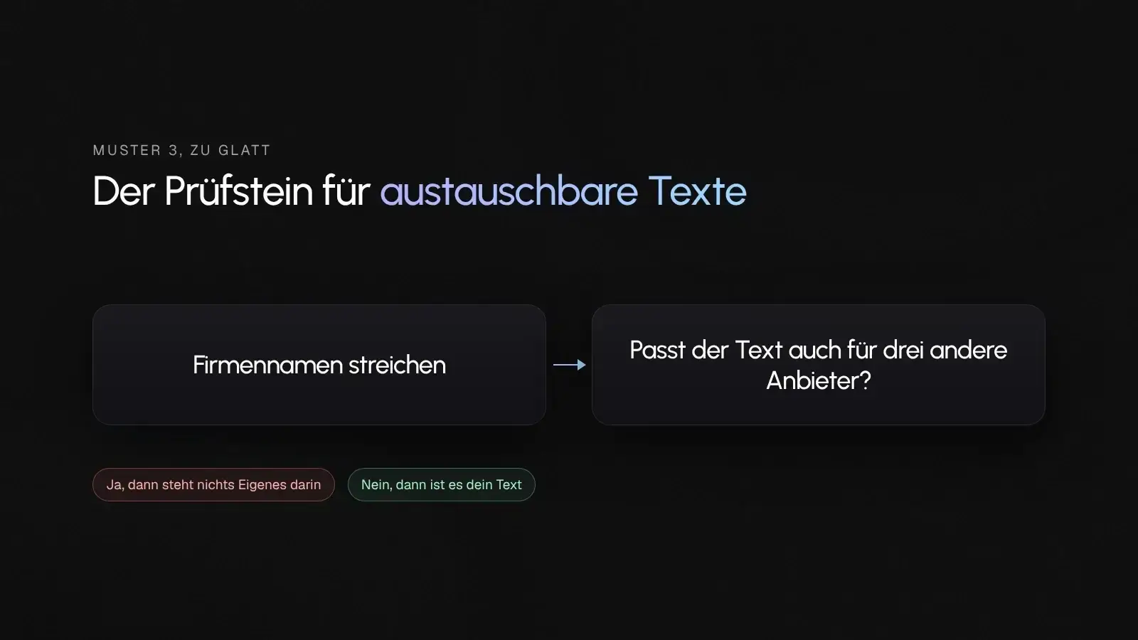 Prüfstein für austauschbare Texte, Firmennamen streichen und prüfen, ob der Text auch für drei andere Anbieter passt