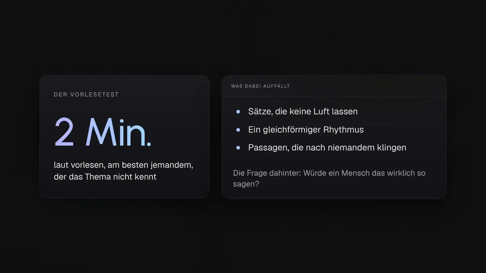 Der Vorlesetest, zwei Minuten laut vorlesen und darauf achten, was beim Zuhören auffällt